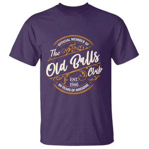 80th Birthday Est 1946 T Shirt Official Member Of The Old Ball Clubs