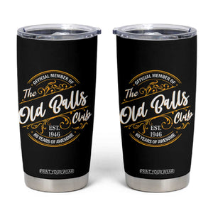 80th Birthday Est 1946 Tumbler Cup Official Member Of The Old Ball Clubs