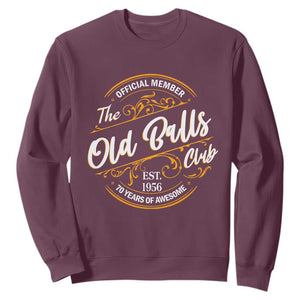 70th Birthday Est 1956 Sweatshirt Official Member Of The Old Ball Clubs TS11 Maroon Print Your Wear