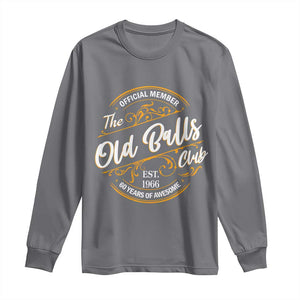 60th Birthday Est 1966 Long Sleeve Shirt Official Member Of The Old Ball Clubs