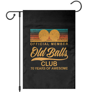 Funny 70th Birthday Garden Flag Official Member Of The Old Ball Clubs Retro Sunset TS11 Black Print Your Wear