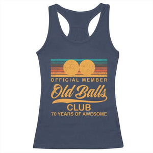 Funny 70th Birthday Racerback Tank Top Official Member Of The Old Ball Clubs Retro Sunset TS11 Navy Print Your Wear