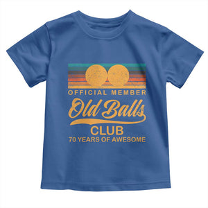 Funny 70th Birthday Toddler T Shirt Official Member Of The Old Ball Clubs Retro Sunset TS11 Royal Blue Print Your Wear