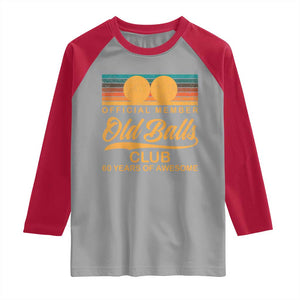 Funny 60th Birthday Raglan Shirt Official Member Of The Old Ball Clubs Retro Sunset TS11 Sport Gray Red Print Your Wear