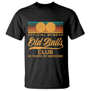 Funny 60th Birthday T Shirt Official Member Of The Old Ball Clubs Retro Sunset TS11 Black Print Your Wear