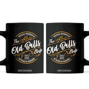 Funny 70th Birthday Coffee Mug Official Member Of The Old Ball Clubs Baby Boomers TS11 Black Print Your Wear