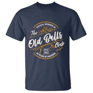 Funny 60th Birthday T Shirt Official Member Of The Old Ball Clubs Gen X TS11 Navy Print Your Wear