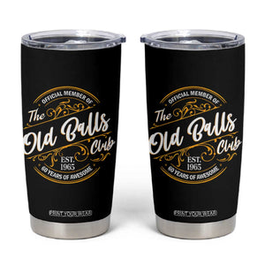 Funny 60th Birthday Tumbler Cup Official Member Of The Old Ball Clubs Gen X TS11 Black Print Your Wear