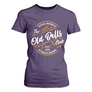 Funny 50th Birthday T Shirt For Women Official Member Of The Old Ball Clubs Gen X EST 1976 TS11 Purple Print Your Wear