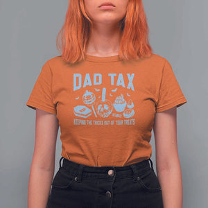 Halloween Dad T Shirt For Women Dad Tax Keeping The Tricks Out Of Your Treats Candy TS11 Orange Print Your Wear