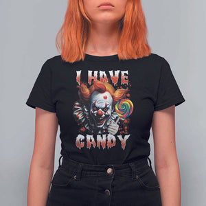 Halloween T Shirt For Women I Have Candy Scary Creepy Clown Lolipop TS11 Black Print Your Wear