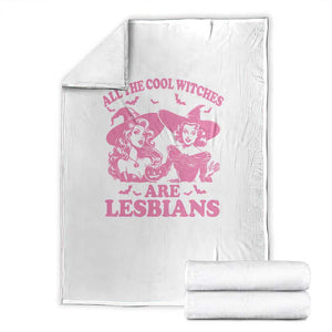 Halloween LGBT Throw Blanket All The Cool Witches Are Lesbians Spooky Season TS11 White Print Your Wear