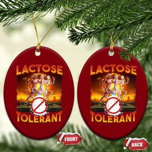 Funny Lactose Tolerant Ceramic Ornament Ironic Sarcastic Funny Humor Cringe Meme TS11 Print Your Wear
