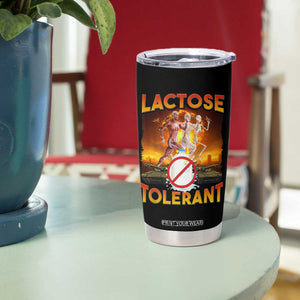 Funny Lactose Tolerant Tumbler Cup Ironic Sarcastic Funny Humor Cringe Meme TS11 Print Your Wear