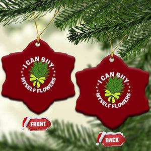 Funny Weed Cannabis 420 Ceramic Ornament I Can Buy Myself Flowers Marijuana Smoking TS11 Print Your Wear