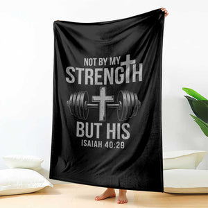 Not By My Strength But His Throw Blanket Christian Workout Gym Bible Verse TS11 Print Your Wear