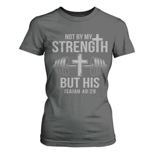 Not By My Strength But His T Shirt For Women Christian Workout Gym Bible Verse TS11 Dark Heather Print Your Wear