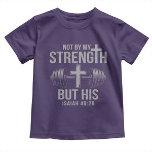 Not By My Strength But His Toddler T Shirt Christian Workout Gym Bible Verse TS11 Purple Print Your Wear