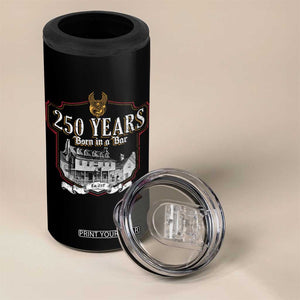 250 Years Born In A Bar 4 in 1 Can Cooler Tumbler 250th Birthday Military TS11 Print Your Wear