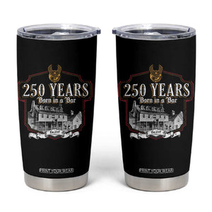 250 Years Born In A Bar Tumbler Cup 250th Birthday Military TS11 Black Print Your Wear
