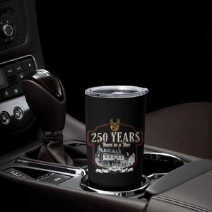 250 Years Born In A Bar Tumbler Cup 250th Birthday Military TS11 Print Your Wear