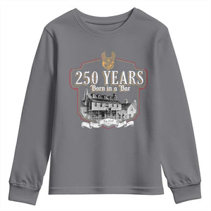 250 Years Born In A Bar Youth Sweatshirt 250th Birthday Military TS11 Charcoal Print Your Wear