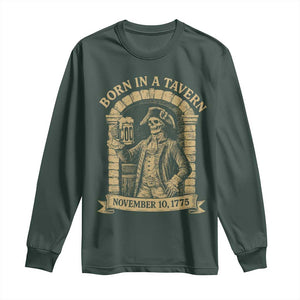 Funny Born In A Tavern Long Sleeve Shirt 250th Birthday Military TS11 Dark Forest Green Print Your Wear