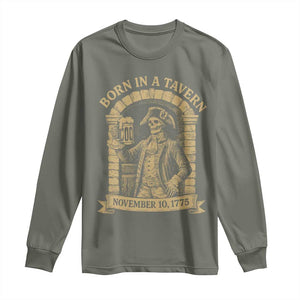 Funny Born In A Tavern Long Sleeve Shirt 250th Birthday Military TS11 Military Green Print Your Wear