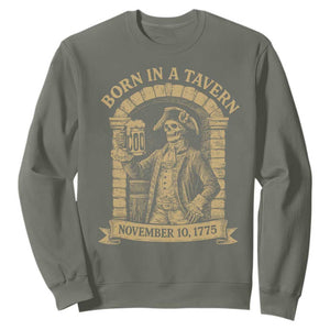 Funny Born In A Tavern Sweatshirt 250th Birthday Military TS11 Military Green Print Your Wear