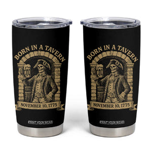 Funny Born In A Tavern Tumbler Cup 250th Birthday Military TS11 Black Print Your Wear
