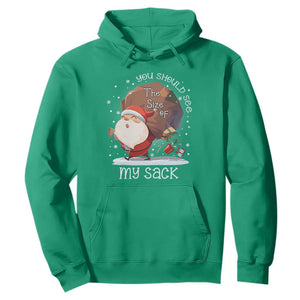 Funny Christmas Santa Hoodie You Should See The Size Of My Sack Presents TS11 Irish Green Print Your Wear