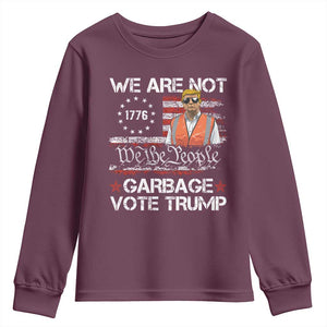 Funny Trump Garbage 2024 Youth Sweatshirt We Are Not Garbage Vote Trump Betsy Ross Flag TS11 Maroon Print Your Wear