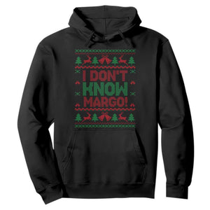 I Dont Know Margo Christmas Movie Hoodie Funny Xmas Couple Matching TS11 Black Print Your Wear
