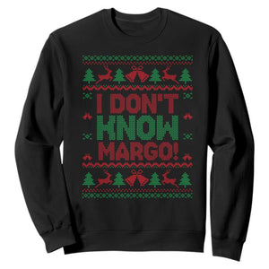 I Dont Know Margo Christmas Movie Sweatshirt Funny Xmas Couple Matching TS11 Black Print Your Wear