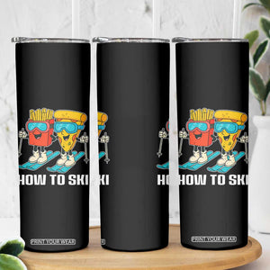 Funny Skiing Food Lover Skinny Tumbler How To Ski Pizza French Fries Skier TS11 Print Your Wear