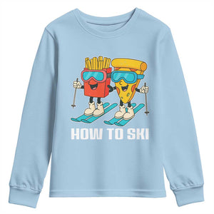 Funny Skiing Food Lover Youth Sweatshirt How To Ski Pizza French Fries Skier TS11 Light Blue Print Your Wear