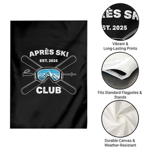 Apres Ski Club 2025 Garden Flag Skiing Winter Sport Mountain TS11 Print Your Wear