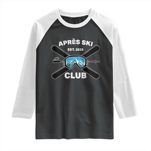 Apres Ski Club 2025 Raglan Shirt Skiing Winter Sport Mountain TS11 Black White Print Your Wear