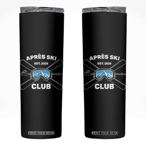 Apres Ski Club 2025 Skinny Tumbler Skiing Winter Sport Mountain TS11 Black Print Your Wear