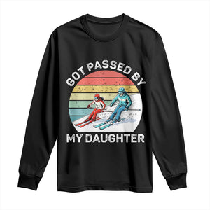 Funny Skiing Dad Long Sleeve Shirt Got Passed By My Daughter Retro Vintage TS11 Black Print Your Wear