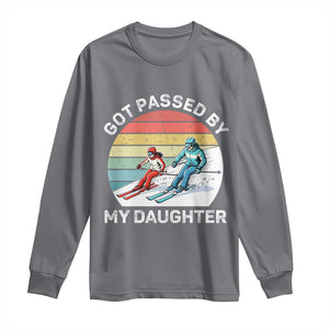 Funny Skiing Dad Long Sleeve Shirt Got Passed By My Daughter Retro Vintage TS11 Charcoal Print Your Wear