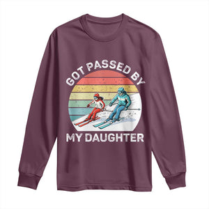Funny Skiing Dad Long Sleeve Shirt Got Passed By My Daughter Retro Vintage TS11 Maroon Print Your Wear