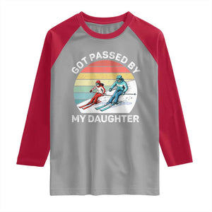 Funny Skiing Dad Raglan Shirt Got Passed By My Daughter Retro Vintage TS11 Sport Gray Red Print Your Wear