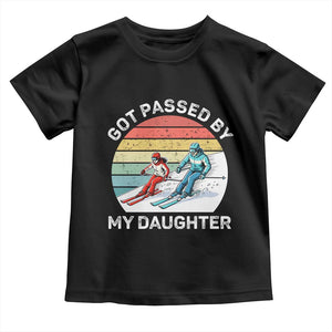 Funny Skiing Dad Toddler T Shirt Got Passed By My Daughter Retro Vintage TS11 Black Print Your Wear