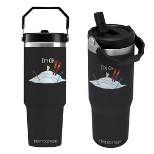 Funny Skiing Snowboarding Flip Straw Tumbler I Am Okay Ski Crash Winter Sport TS11 One Size: 30 oz Black Print Your Wear