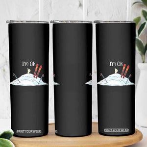 Funny Skiing Snowboarding Skinny Tumbler I Am Okay Ski Crash Winter Sport TS11 Print Your Wear