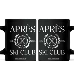 Apres Ski Club 2025 Coffee Mug Winter Vacation Drinking Party TS11 Black Print Your Wear