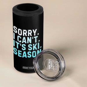 Funny Sorry I Cant It Is Ski Season 4 in 1 Can Cooler Tumbler Winter Sports Ski Athlete TS11 Print Your Wear