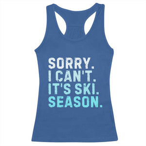 Funny Sorry I Cant It Is Ski Season Racerback Tank Top Winter Sports Ski Athlete TS11 Royal Blue Print Your Wear