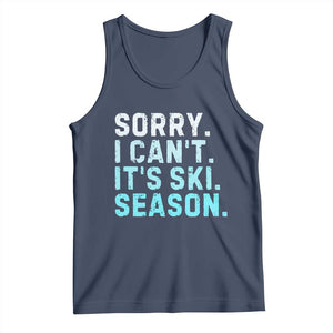 Funny Sorry I Cant It Is Ski Season Tank Top Winter Sports Ski Athlete TS11 Navy Print Your Wear